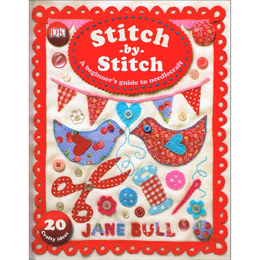 Stitch-by-Stitch - A Beginner's Guide to Needlecraft