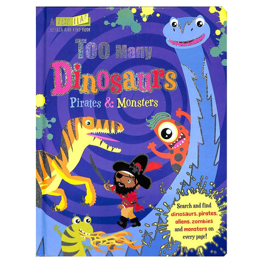 Too Many Dinosaurs, Pirates & Monsters flip-flap book cover featuring a T-rex, pirate, monster and long-necked dinosaur